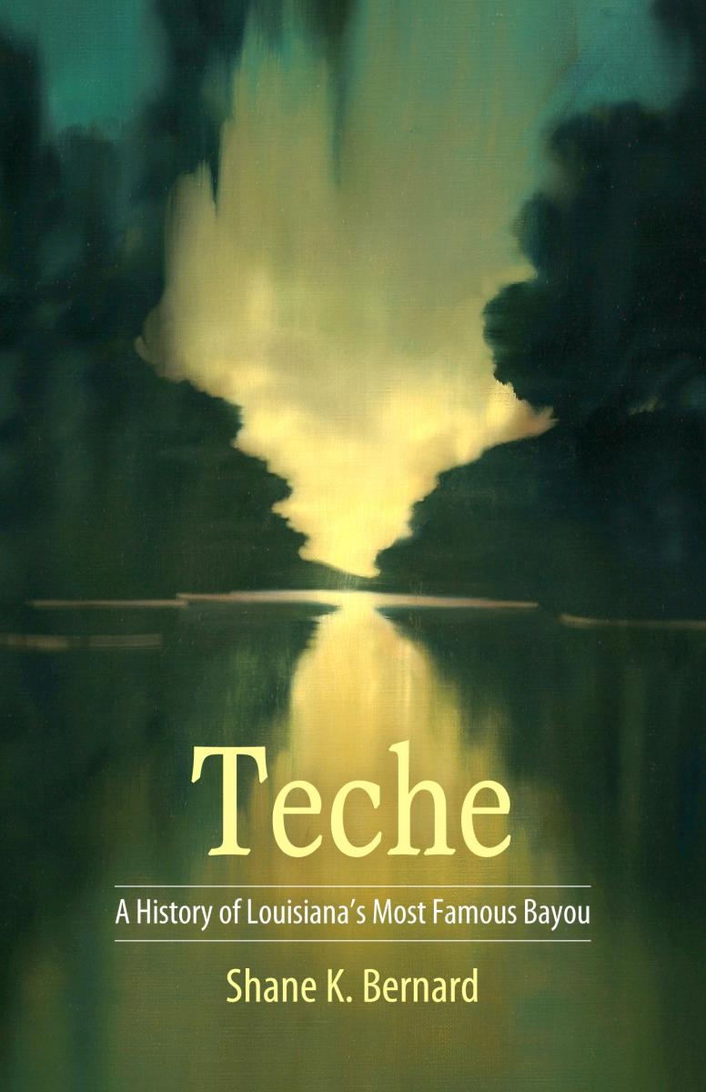 Teche by Shane Bernard