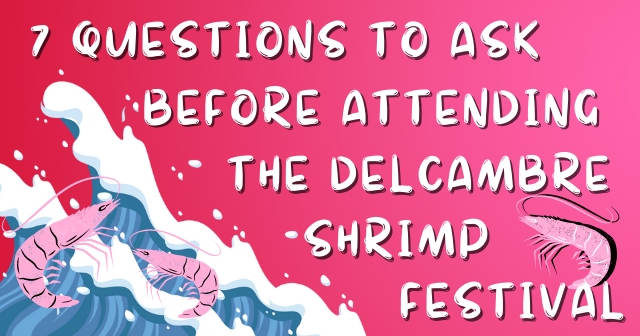 7 Questions to Ask Before Attending the Delcambre Shrimp Festival