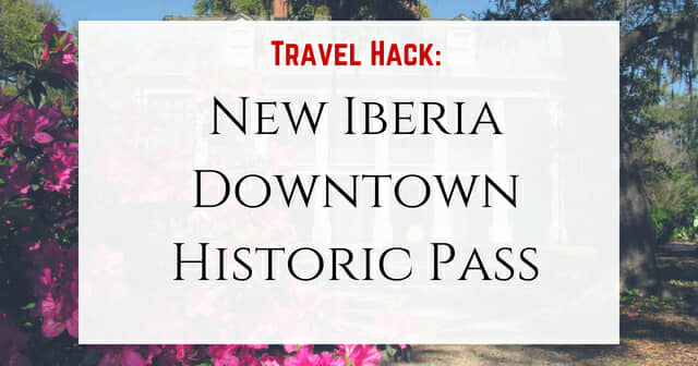 New Iberia downtown historic district pass