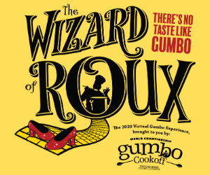 The Wizard of Roux: Virtual Gumbo Cookoff