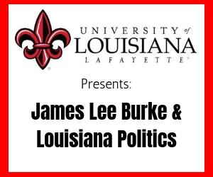 UL Lafayette Presents James Lee Burke & ﻿Louisiana Politics