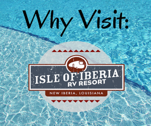 Why Visit Isle of Iberia RV Resort