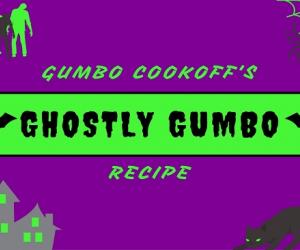 Gumbo Cookoff's Ghostly Gumbo Recipe