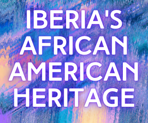 From Gumbo to Jazz: Iberia Parish's African American Heritage